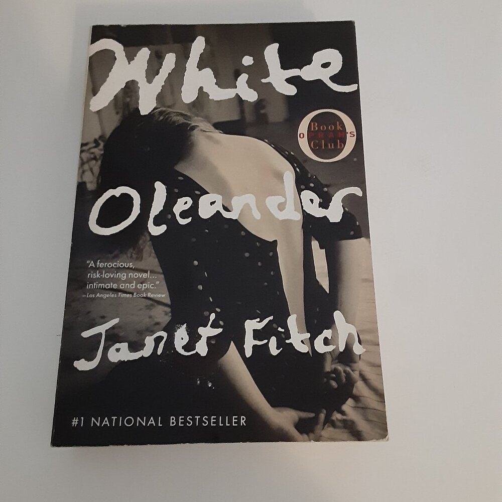 White Oleander by Janet Finch (oprah book club)